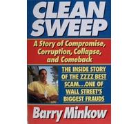 Clean Sweep: The Inside Story of the Zzzz Best Scam... One of Wall Street's Biggest Frauds by Barry Minkow (1995-05-03)