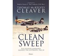 Clean Sweep: VIII Fighter Command against the Luftwaffe, 1942-45