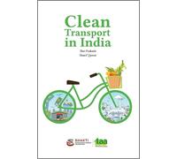 Clean Transport in India : The Pathway to Sustainable Transport