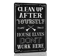 Clean up After Yourself House Elves Don't Work Here Metal Tin Sign Vintage Wall Halloween Decoration Bar Home Kitchen Farmhouse Decor Retro Poster 8x12 Inch