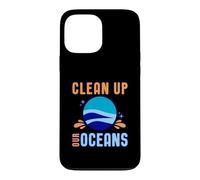 Clean Up Our Oceans Environmental Awareness Case for iPhone 13 Pro Max