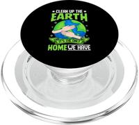 Clean Up The Earth It's The Only Home We Have PopSockets PopGrip for MagSafe