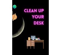 Clean up your desk.: Organize your desk. All your notes in one place.