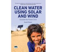 Clean Water Using Solar and Wind : Outside the Power Grid