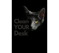 Clean YOUR Desk - 90-Day Undated Daily Planner: Complete Life Organizer with Gratitude, Meal Planning & Self-Care Sections (Black Cat)