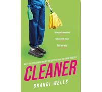 Cleaner: A biting workplace satire - for fans of Ottessa Moshfegh and Halle Butler