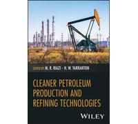 Cleaner Petroleum Production and Refining Technologies