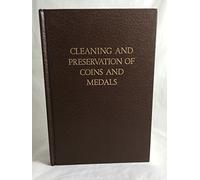 Cleaning and Preservation of Coins and Medals