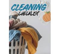 Cleaning Checklist: Scheduled Routine and Housekeeping Organizer for Homes, Offices, Classrooms, Studios and Shared Spaces