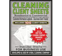 CLEANING CLIENT SHEETS (100) • Simple & Basic Professional Home Cleaning Customer Information Logbook: Residential & Commercial | 100 Housekeeping ... Companies & Businesses | 8.5x11 Inches