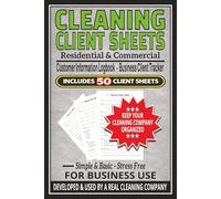 CLEANING CLIENT SHEETS • Simple & Basic Professional Home Cleaning Customer Information Logbook: Residential & Commercial | 50 Housekeeping Business ... Cleaning Companies & Businesses | 6x9 Inches