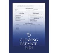 Cleaning Estimate Form Book: Professional Service Log and Project Cost Tracker