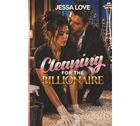 Cleaning For the Billionaire: A Slow Burn Billionaire Workplace Romance with Forced Proximity: 3 (Billionaires of the Pacific Northwest)
