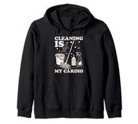 Cleaning Is My Cardio Funny Cleaning Humor Zip Hoodie