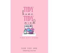 Cleaning Journal: Tidy Home, Tidy Mind