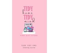 Cleaning Journal: Tidy Home, Tidy Mind A5