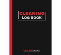 Cleaning Log Book: For Business Outlets such as Hotels, B&B's, Pubs, Bars, Cafe's, Offices or Personal Home Use