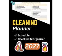Cleaning Planner 2027: Schedule, Checklist & Organizer With Daily, Weekly, and Monthly Household Tasks and Home Management