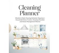 Cleaning Planner: Weekly & Daily Cleaning Schedule Organizer | Household Chore Tracker, Cleaning Checklist and Home Management Planner