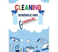 Cleaning Schedule and Checklist: Cleaning Checklist Planner and Organizer to Keep Your House Neat and Tidy. Clean, Track, and Declutter with Daily, ... Housekeeping.