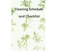 Cleaning Schedule and Checklist: Daily Weekly and Monthly Cleaning Schedule, Checklist Planner and Organizer,Plan out Household Chores with Check ... Declutter, Home Maintenance