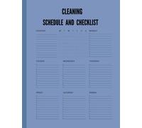 Cleaning Schedule and Checklist for Adults /Daily Routine Planner, Cleaning and Organizing Your House.: Daily Weekly and Monthly Cleaning Checklist Planner
