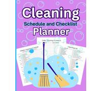 Cleaning Schedule and Checklist Planner: Featuring Weekly and Monthly Worksheets - Organize Household Chores and Track Home Maintenance Tasks