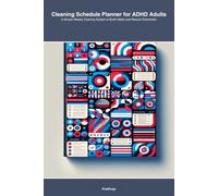 Cleaning Schedule Planner for ADHD Adults: A Simple Weekly Cleaning System to Build Habits and Reduce Overwhelm