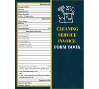 Cleaning Service Invoice Form Book: Invoice Forms for Residential & Commercial, House Cleaning, Cleaning Proposal| Cleaning Service Business Form| 60 Forms.