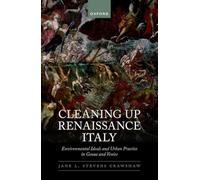 Cleaning Up Renaissance Italy: Environmental Ideals and Urban Practice in Genoa and Venice