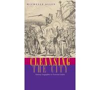 Cleansing the City: Sanitary Geographies in Victorian London