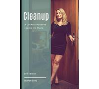 Cleanup: A Cuckold Husband Learns His Place