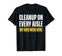 Cleanup On Every Aisle My Kids were Here Twin Dad T-Shirt