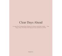 Clear Days Ahead: A Large-Print Undated Daily Planner for Seniors and Older Adults - One Page a Day with Wide, Well-Spaced Lines and Room to Write
