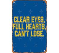 Clear Eyes, Full Hearts, Can't Lose. Poster Metal Tin Sign Man Cave Retro Vintage Wall Decor Art,_6"x8"