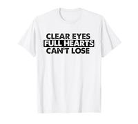 Clear Eyes Full Hearts Can't Lose T-Shirt
