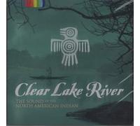 Clear Lake River: Sound of North American Indian