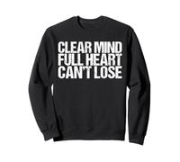 Clear Mind Full Heart Can't Lose Shirt Health Wellness Sweatshirt