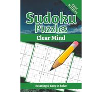 Clear Mind Sudoku Puzzle Book: Sudoku Puzzles for Clear Mind | Calm the Mind, Relax & Focus | 50+ Puzzles with Motivational Quotes | Gift for Overthinkers | Solutions Included