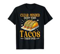 Clear Minded Except When Tacos Takes Over Taco Lover T-Shirt