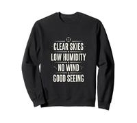 Clear Skies Good Seeing Astrophotography Sweatshirt