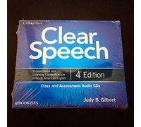 Clear Speech Class and Assessment Audio CDs (4): Pronunciation and Listening Comprehension in North American English