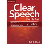 Clear Speech from the Start Level 1 Student's Book: Basic Pronunciation and Listening Comprehension in North American English