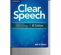 Clear Speech Student's Book: Pronunciation and Listening Comprehension in North American English