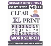 Clear XL 40-pt Print Nostalgia Word Search (VOL. 1): Designed for Seniors | 60 Nostalgic Puzzles | 8.5x11 Inches | Thoughtful Gift for Parents, Grandparents & Loved Ones (Clear XL Print Word Search)