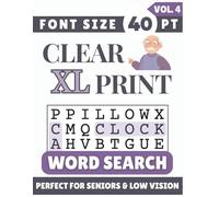 Clear XL Font 40 pt Size Word Search VOL. 4: Designed for Seniors, Low Vision & Visually Impaired | 60 Relaxing Puzzles | 8.5x11 Inches | Thoughtful ... & Loved Ones (Clear XL Print Word Search)