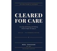 Cleared for Care: The Health System Leader's Playbook for Governing, Red-Teaming, and Validating Clinical AI Before You Deploy It (The Healthcare AI Playbook Series, Book 10)