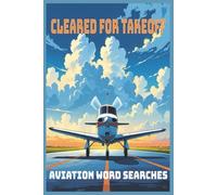 Cleared for Takeoff: Aviation Word Searches: Word search with Easy to Read Print! Great for Aviation, Plane & Helicopter lovers & More.