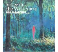 CLEARFIELD, Rob - Voice In The Wilderness - Vinyl (LP)