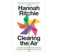 Clearing the Air: A Hopeful Guide to Solving Climate Change in 50 Questions and Answers